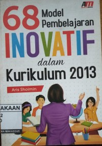 Image of 68 Model Pembelajaran Inovatif dalam Kurikulum 2013