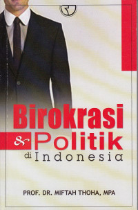 Image of Birokrasi & Politik di Indonesia