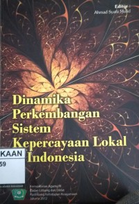 Image of Dinamika Perkembangan Sistem Kepercayaan Lokal di Indonesia