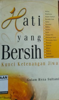 Image of Hati Yang Bersih: Kunci Ketenangan Jiwa