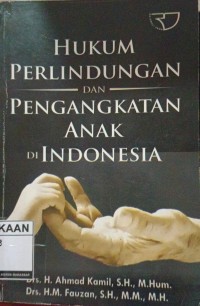 Image of HUKUM PERLINDUNGAN DAN PENGANGKATAN ANAK DI INDONESIA