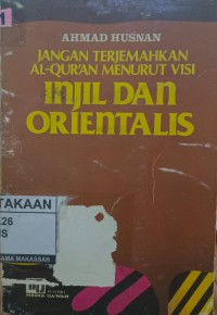 Image of Jangan Terjemahkan Al-Quran  Menurut Visi Injil dan Orientalis
