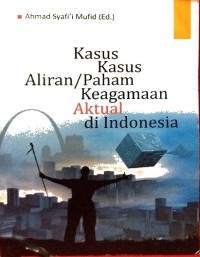 Image of Kasus-Kasus Aliran/ Paham Keagamaan Aktual di Indonesia