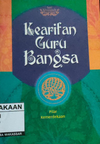 Image of Kearifan Guru Bangsa: Pilar Kemerdekaan