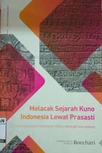 Image of MELACAK SEJARAH KUNO INDONESIA LEWAT PRASASTI