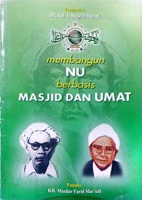 Image of Membangun NU berbasis Masjid Dan Umat