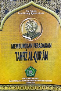 Image of Membumikan Peradaban Tahfiz Al-Qur'an
