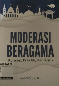 Image of Moderasi Beragama Konsep, Praktik dan Kritik