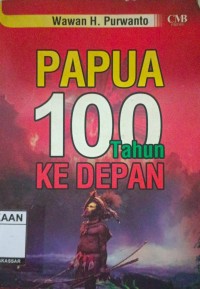 Image of PAPUA 100 TAHUN KE DEPAN