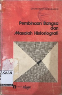 Image of Pembinaan Bangsa Dan Masalah Historiografi