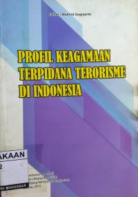 Image of Profil Keagamaan Terpidana Terorisme Di Indonesia