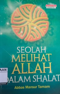 Image of Seolah Melihat Allah Dalam Shalat