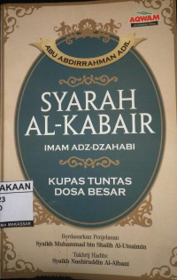 Image of Syarah Al-Kabair Imam Adz-dzahabi: Kupas Tuntas Dosa Besar